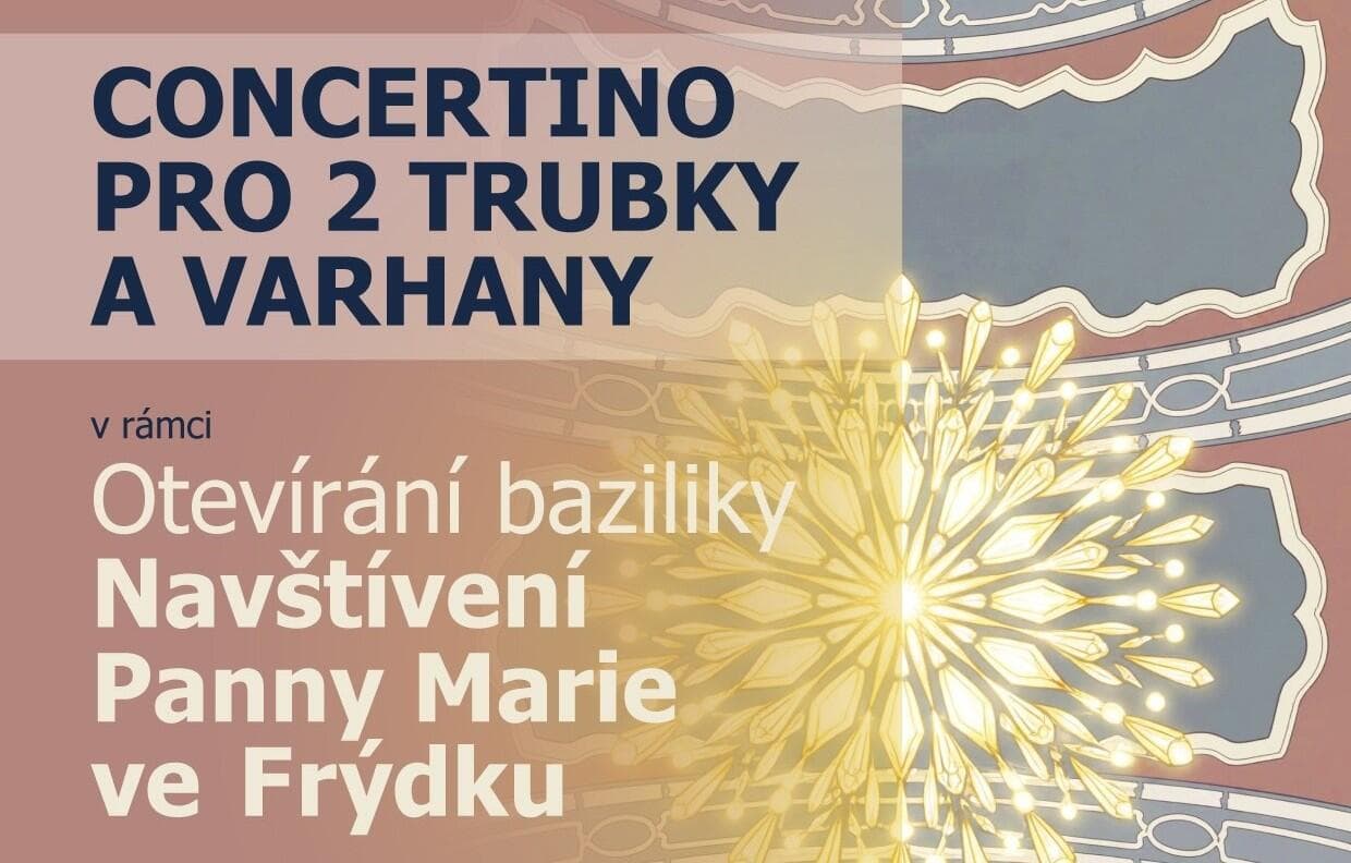 Znovuotevření baziliky ve Frýdku zazní ve slavnostním hudebním dialogu trubek a varhan